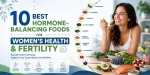 10 Best Hormone-Balancing Foods for Womens Health & Fertility